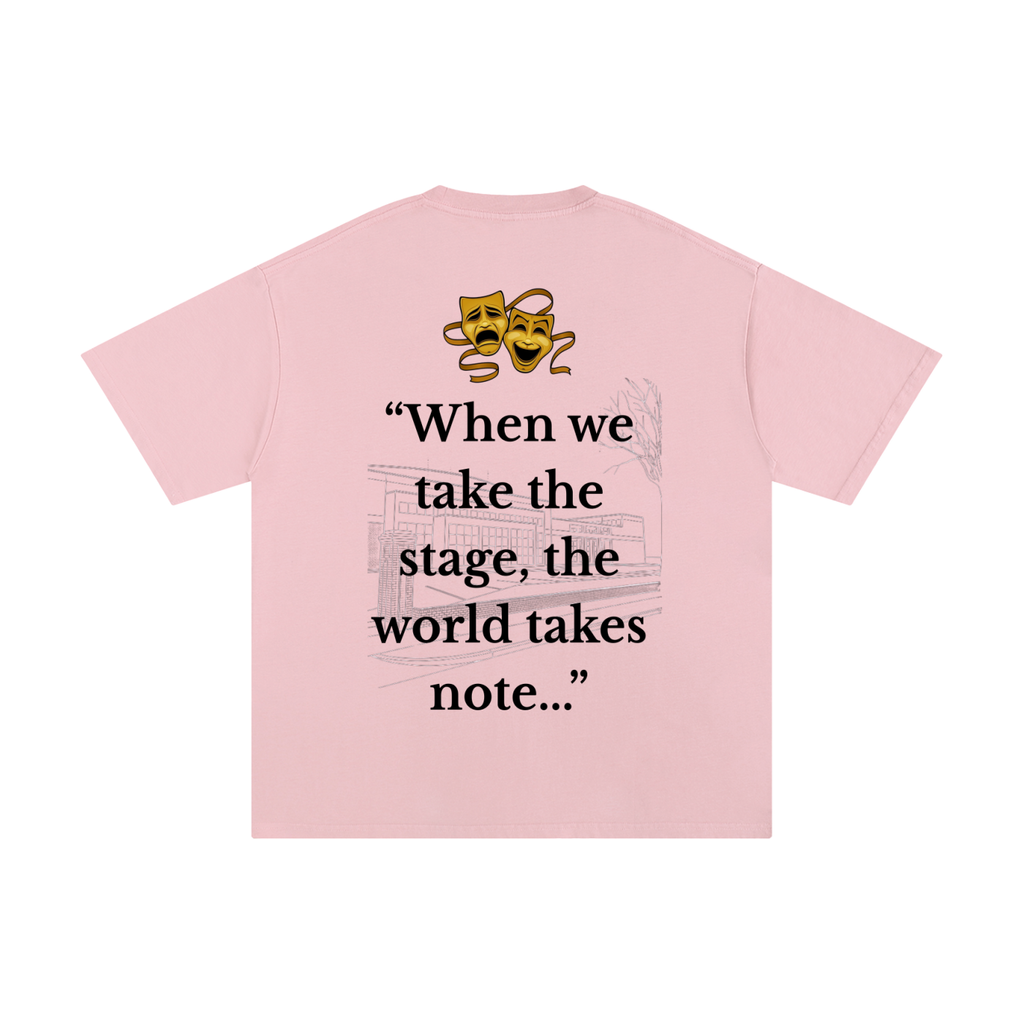 WHEN WE TAKE STAGE, THE WORLD TAKES NOTE B (Unisex Pure Cotton T-Shirt)