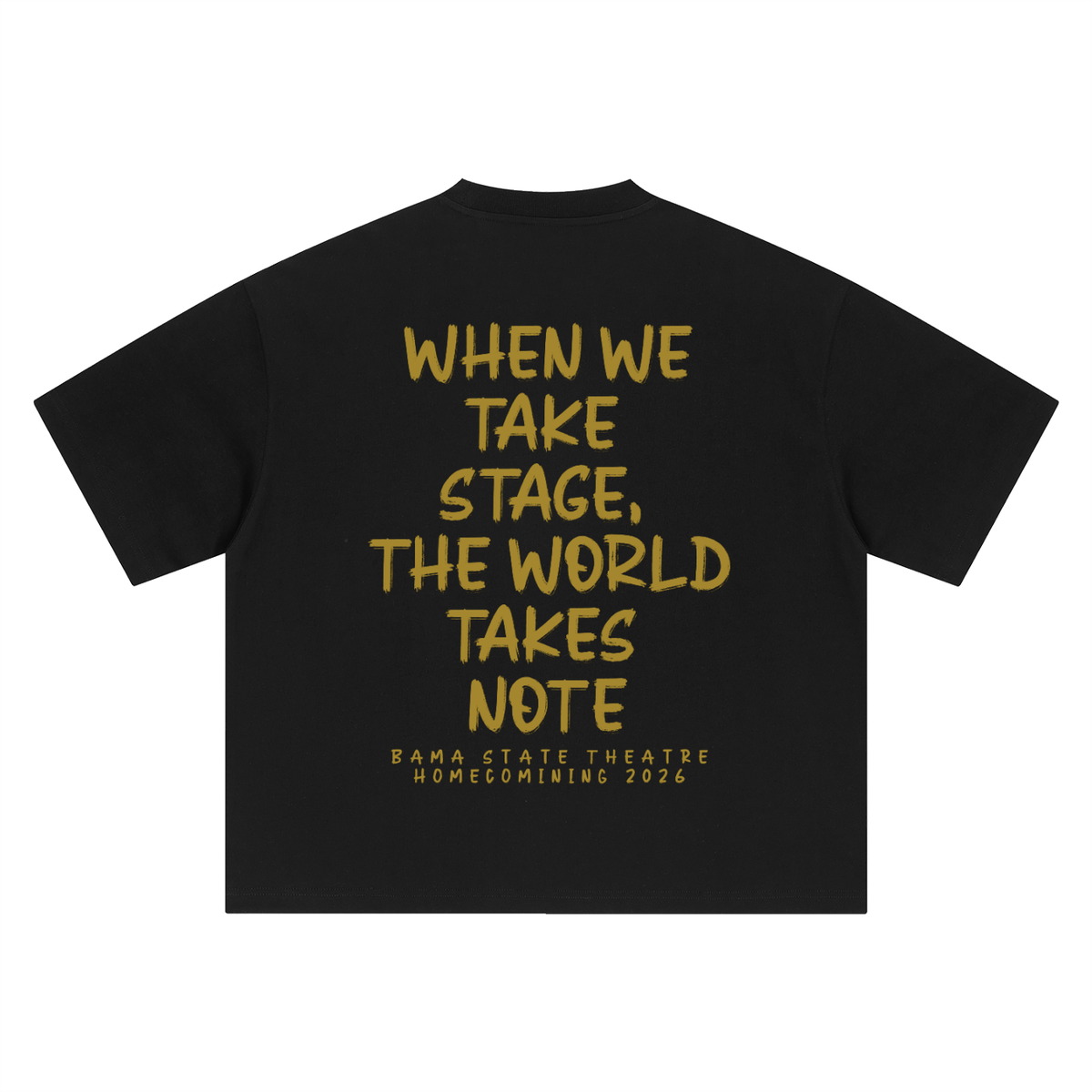 WHEN WE TAKE  STAGE, THE WORLD TAKES  NOTE G (Boxy Oversized T-Shirt)
