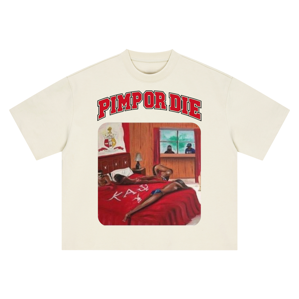PIMP OR DIE (Boxy Oversized T-Shirt)